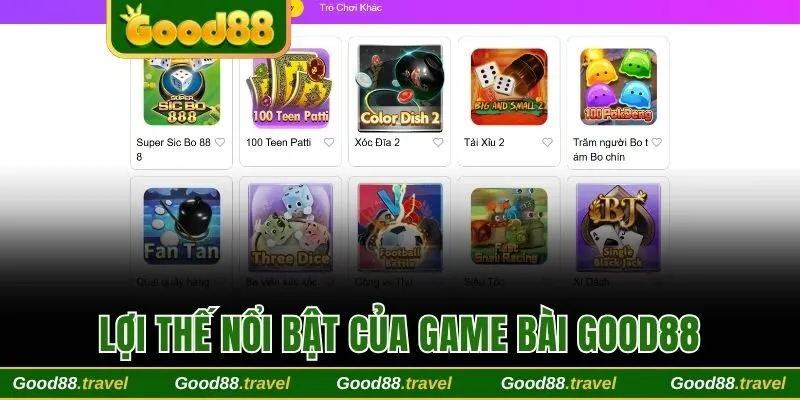 Lợi thế nổi bật của game bài Good88
